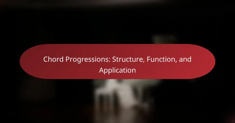 Chord Progressions: Structure, Function, and Application