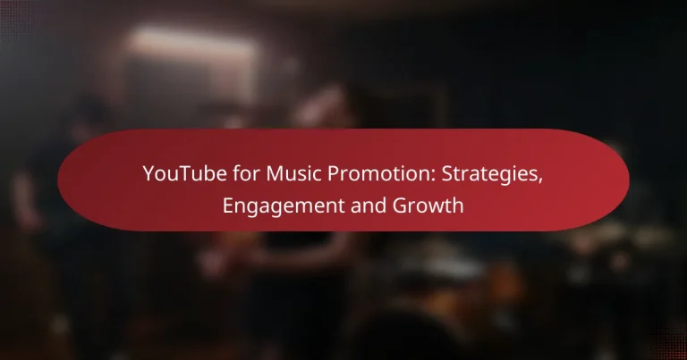 YouTube for Music Promotion: Strategies, Engagement and Growth