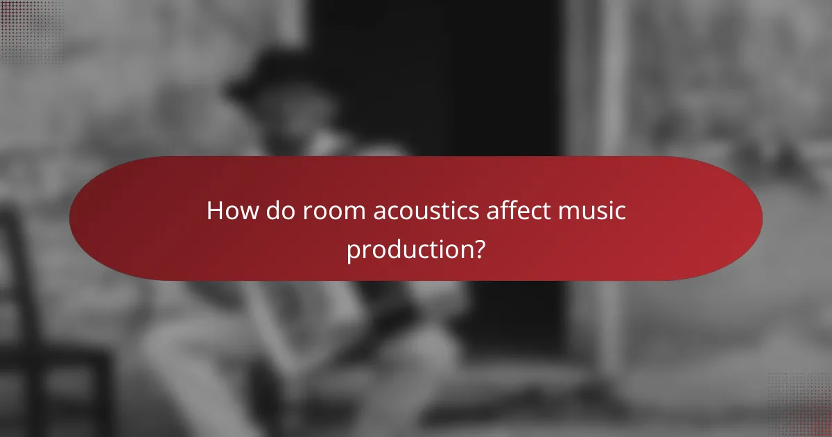 How do room acoustics affect music production?