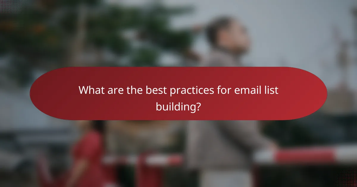 What are the best practices for email list building?