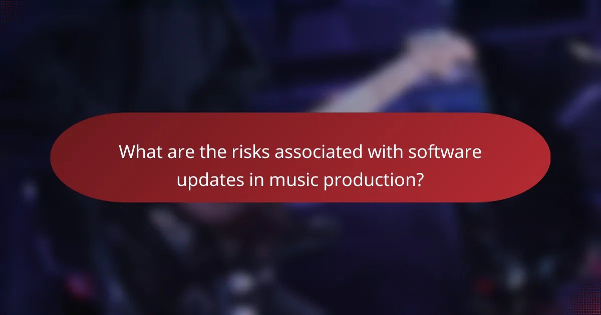 What are the risks associated with software updates in music production?